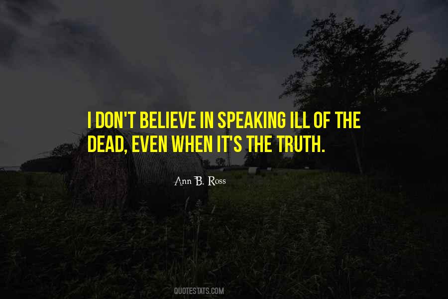 Don't Believe The Truth Quotes #1686541