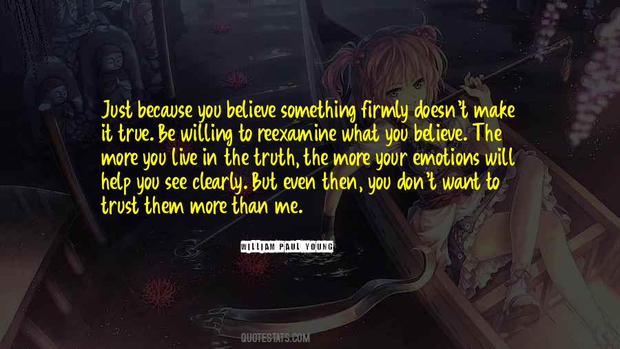 Don't Believe The Truth Quotes #390199