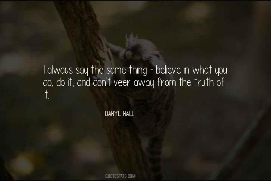 Don't Believe The Truth Quotes #617144