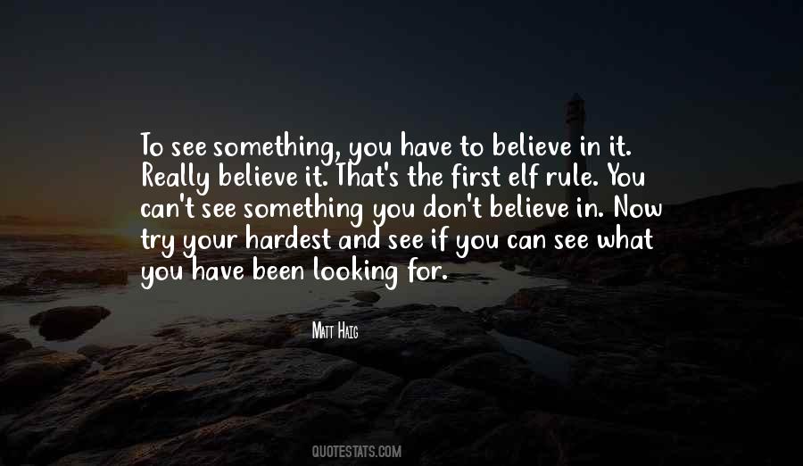 Don't Believe What You See Quotes #1757836