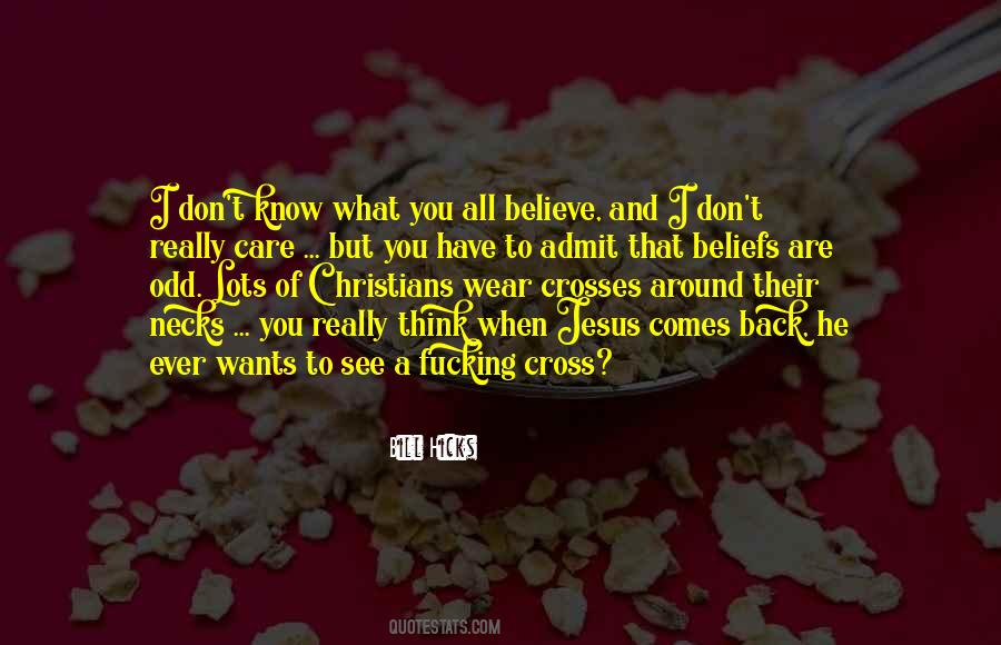 Don't Believe What You See Quotes #694013