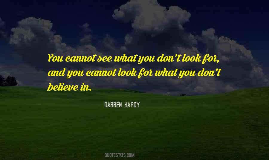 Don't Believe What You See Quotes #940863