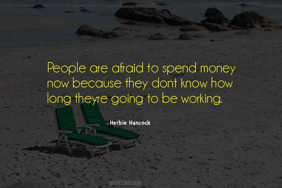 I Spend My Own Money Quotes #240900