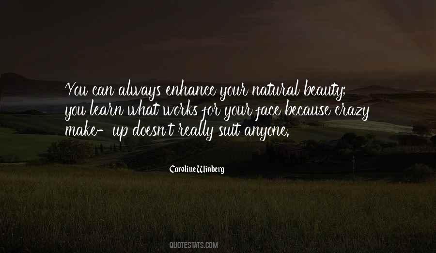 Enhance Your Natural Beauty Quotes #50454