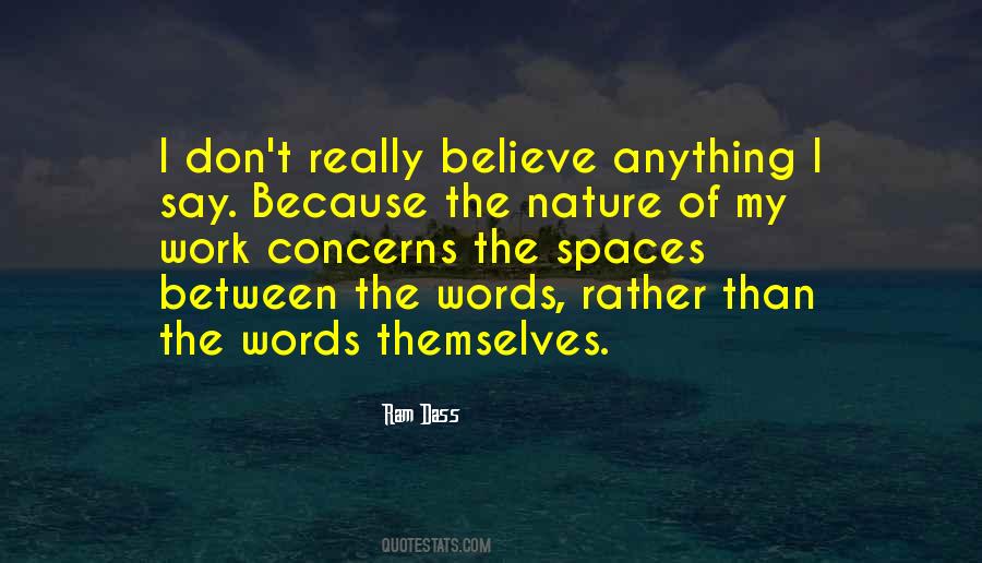 Don't Believe Words Quotes #959540