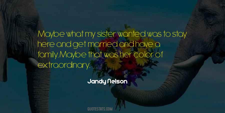 Sister Marriage Soon Quotes #1361825