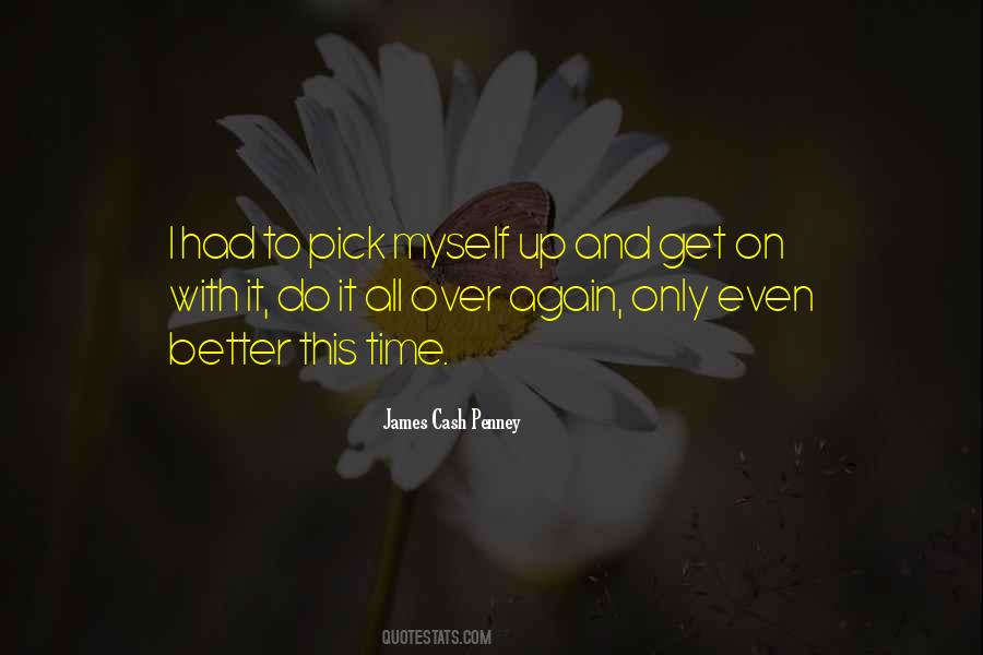 Pick Myself Up Quotes #1803145