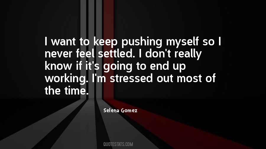 I Know Your Stressed Quotes #805957