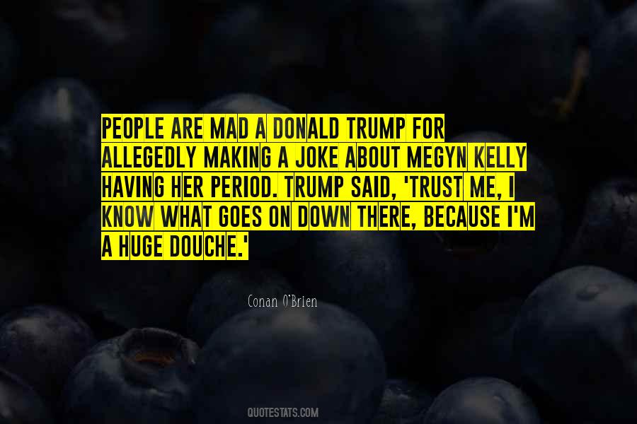 Making Me Mad Quotes #1249926