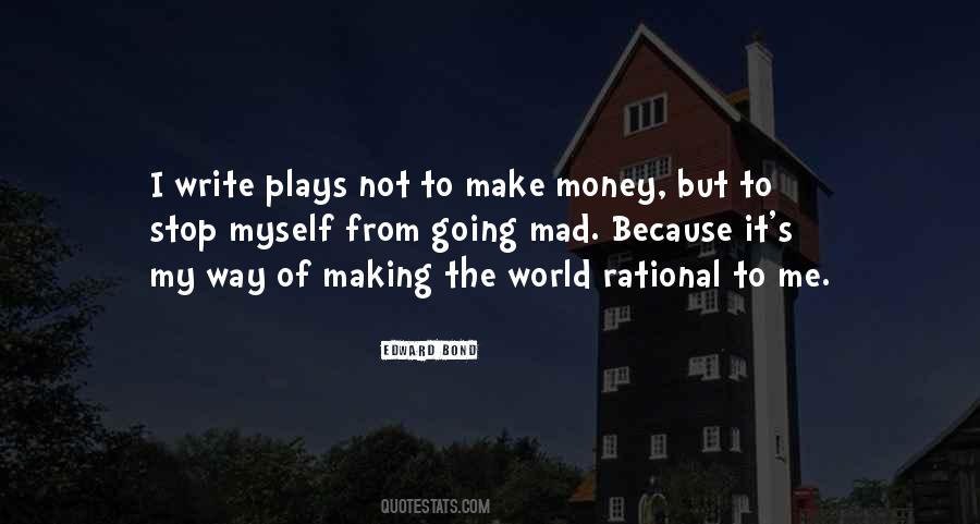 Making Me Mad Quotes #162649