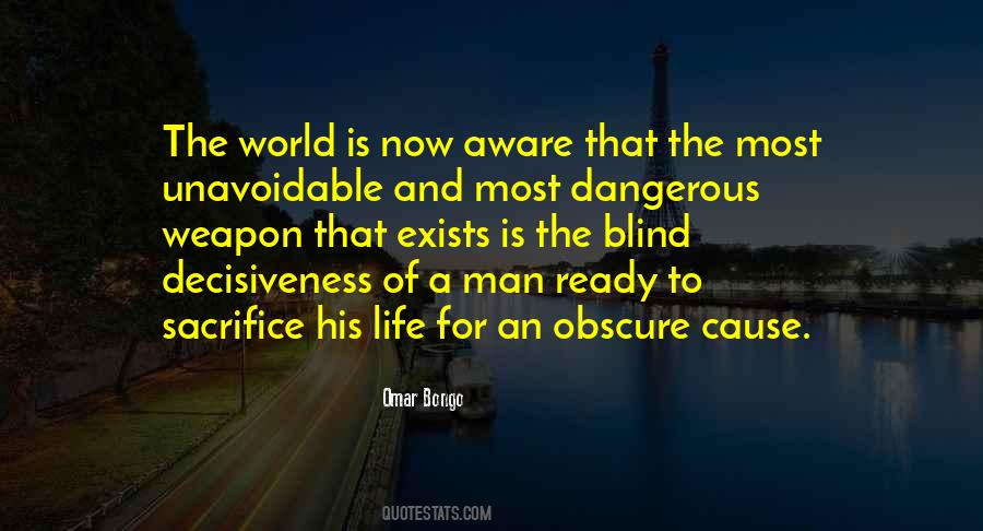 The Most Dangerous Man Quotes #1395041
