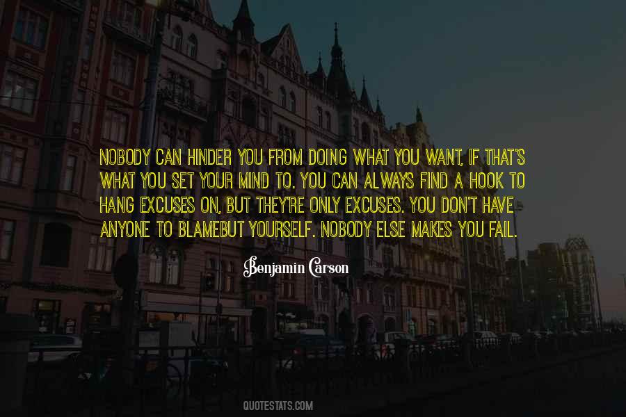 Don't Blame Somebody Else Quotes #1002967