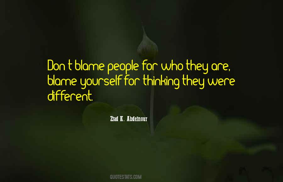 Don't Blame Yourself Quotes #1322246