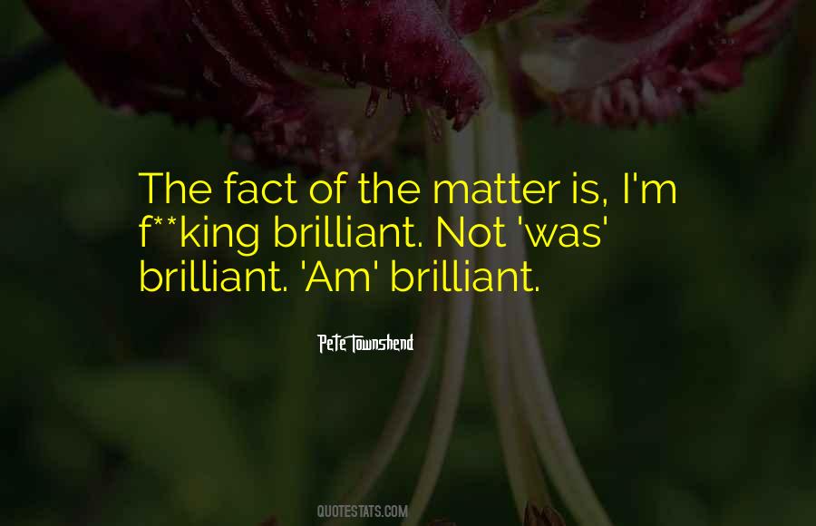 I Am Brilliant Quotes #36896