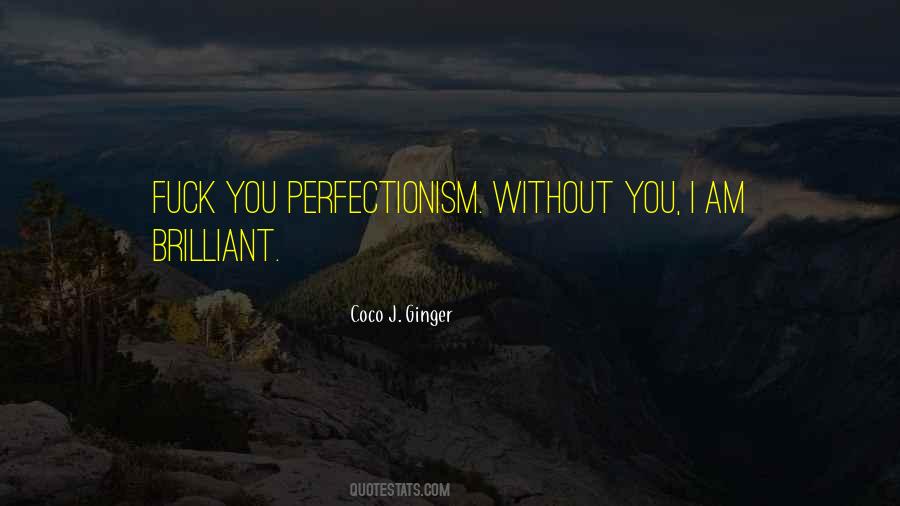 I Am Brilliant Quotes #458552