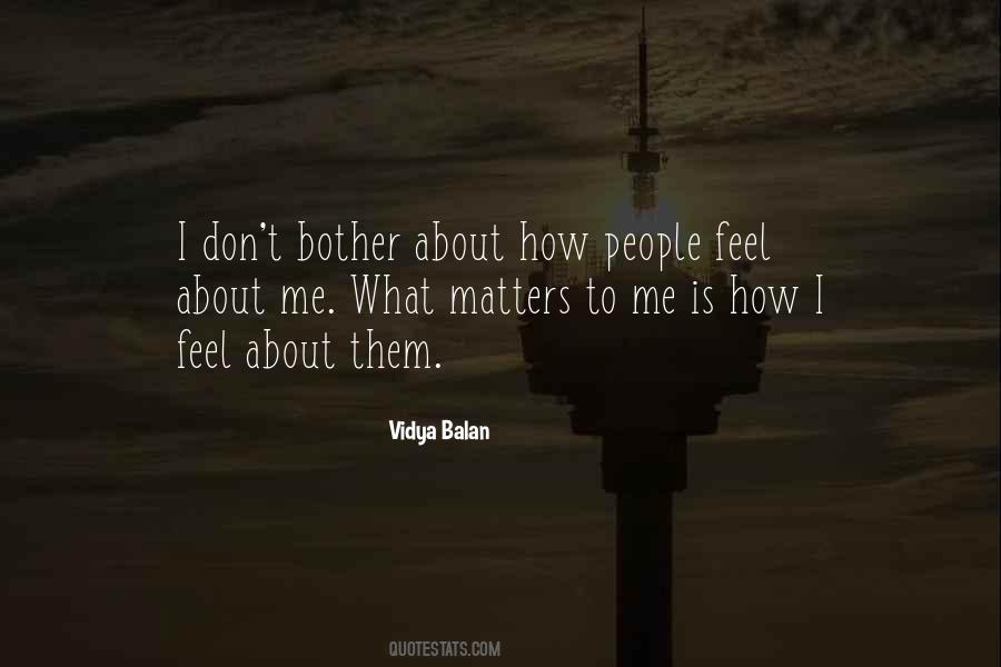 Don't Bother Me Quotes #153906