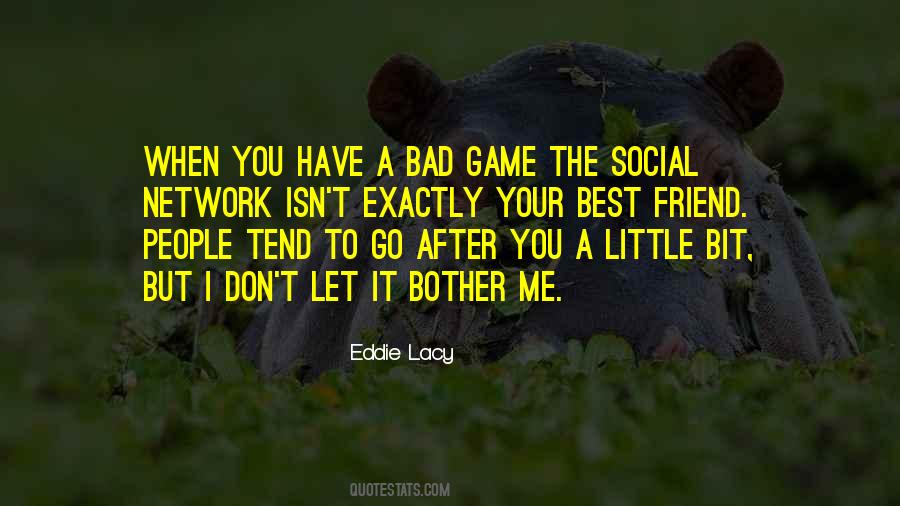 Don't Bother Me Quotes #452125