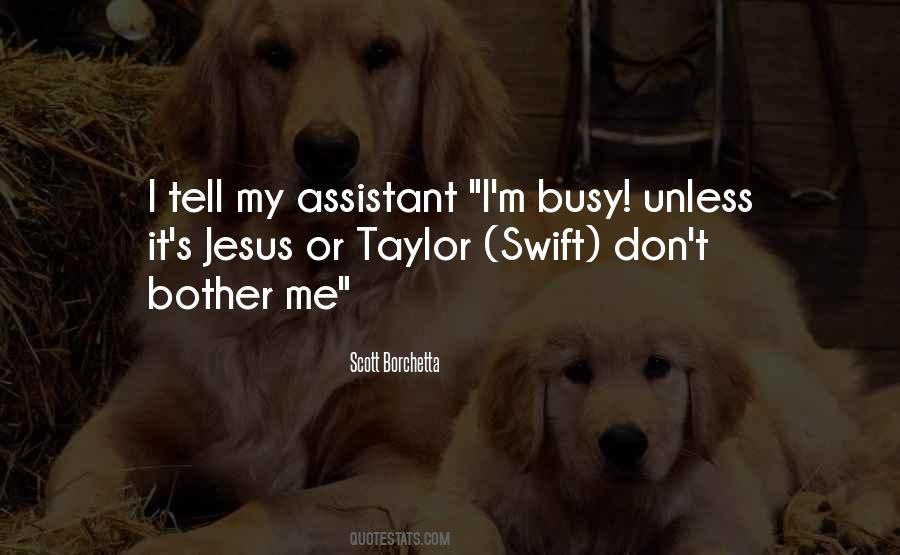 Don't Bother Me Quotes #845358