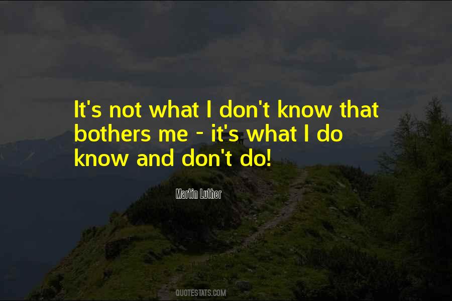 Don't Bother Me Quotes #922435