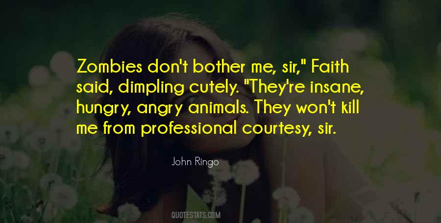 Don't Bother Me Quotes #97677
