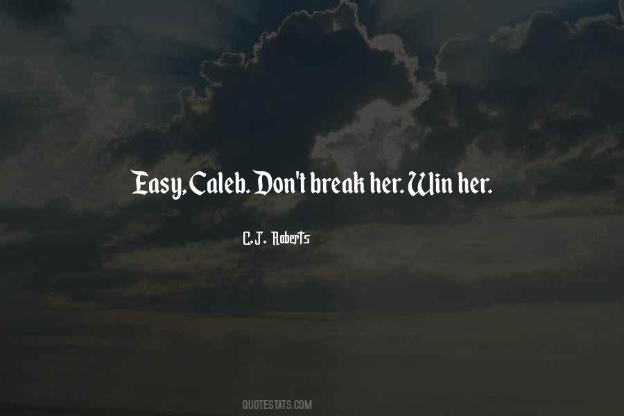 Don't Break Her Quotes #431652