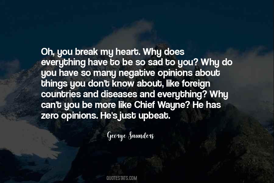 Don't Break My Heart Quotes #1599676