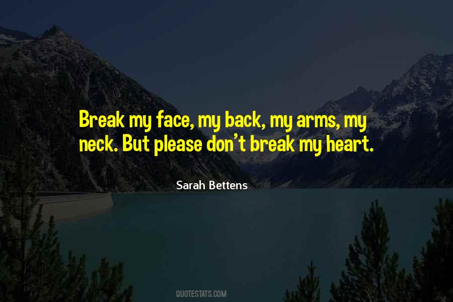 Don't Break My Heart Quotes #1770543