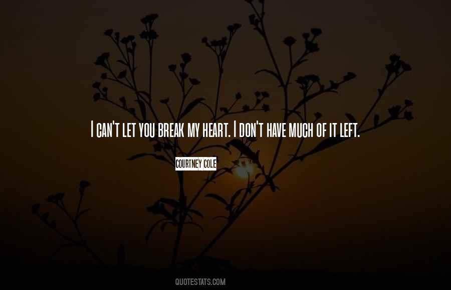 Don't Break My Heart Quotes #882286