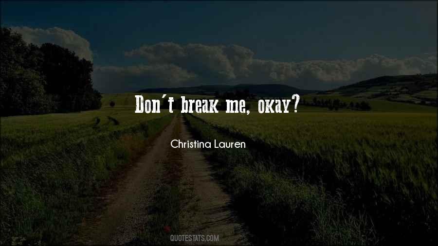 Don't Break Quotes #501859