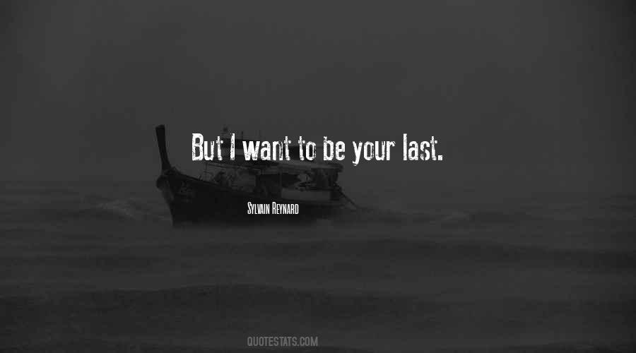 Your Last Quotes #1112320