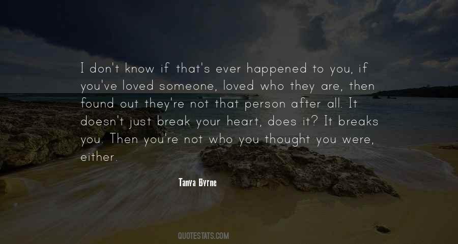 Don't Break Your Heart Quotes #884670