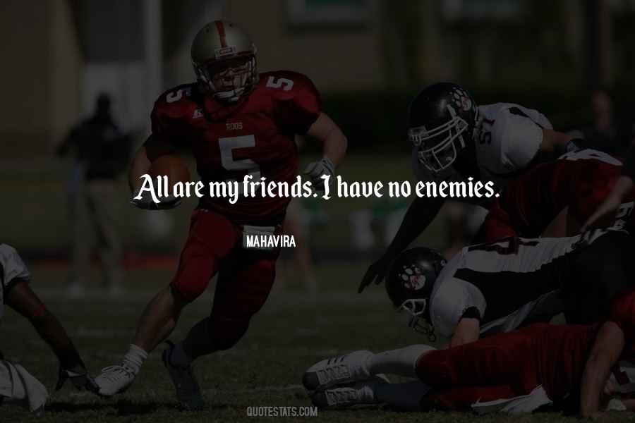 I Have No Enemies Quotes #335542