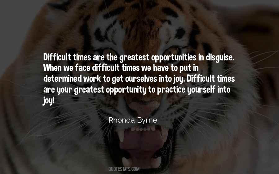 When Times Are Difficult Quotes #1116624