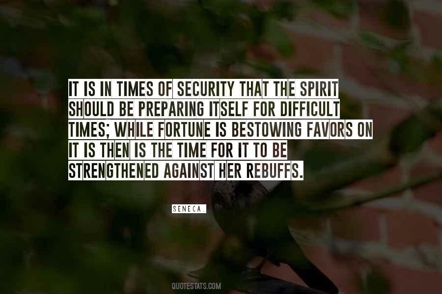 When Times Are Difficult Quotes #398106