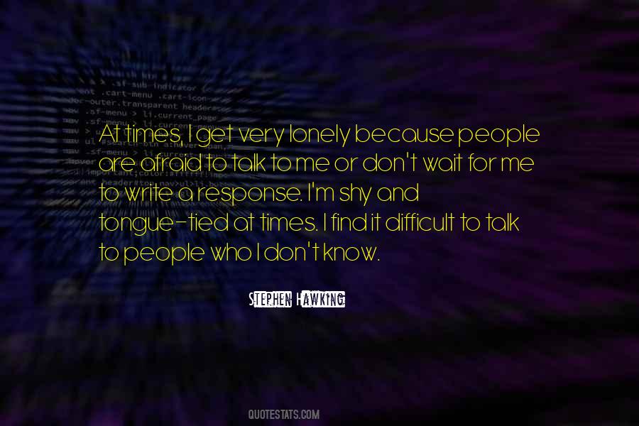 When Times Are Difficult Quotes #475159