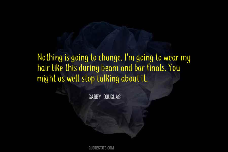 Change My Hair Quotes #342520
