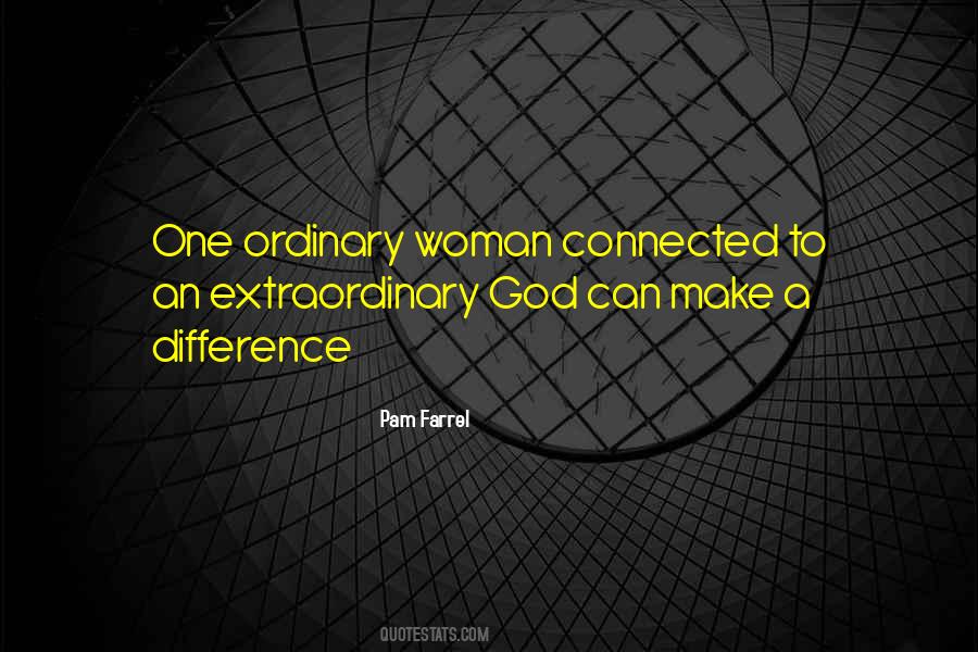 Just An Ordinary Woman Quotes #146670