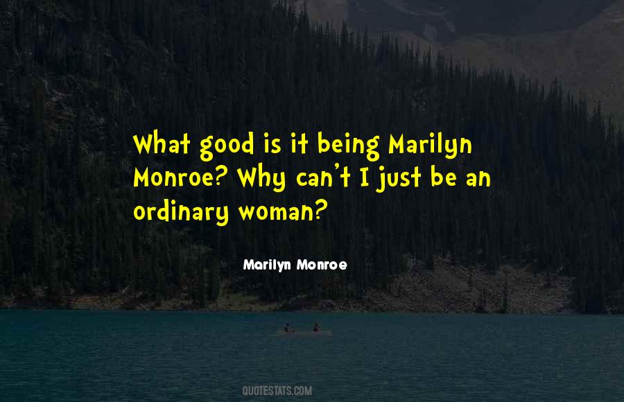 Just An Ordinary Woman Quotes #671344