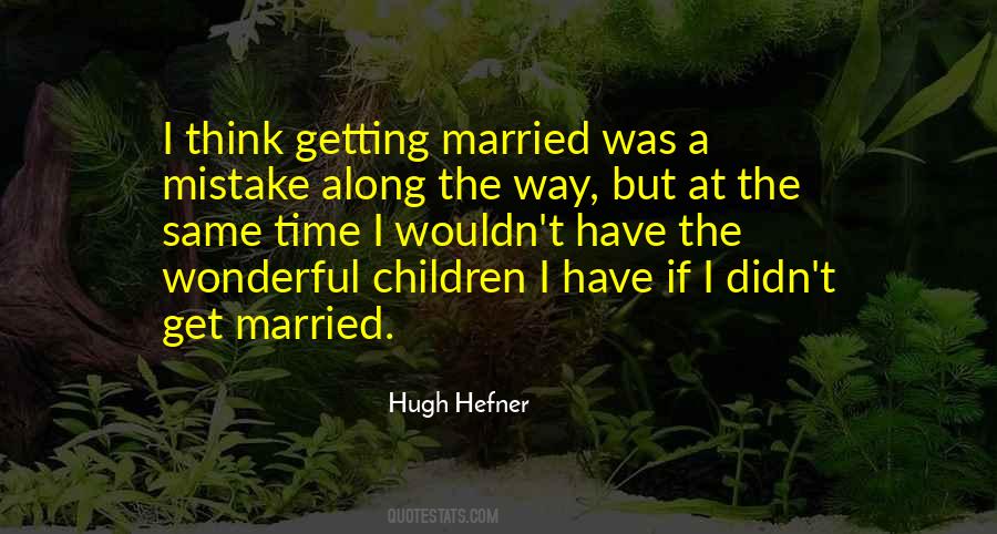 I Was Getting Married Quotes #1864430