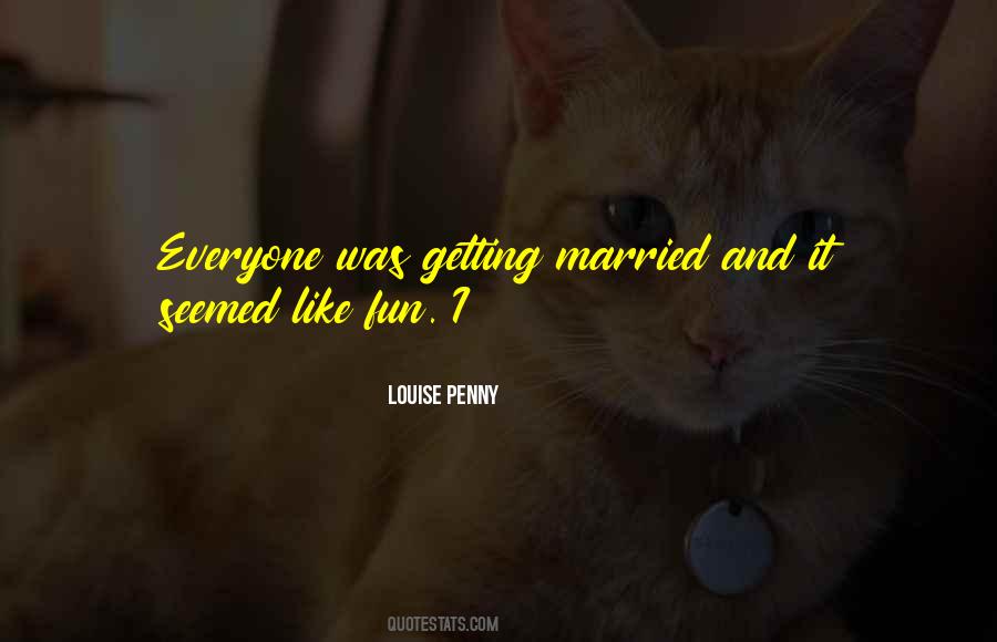 I Was Getting Married Quotes #470504