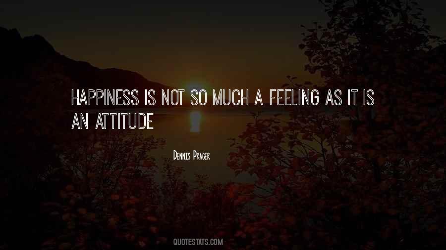 Dennis Prager Happiness Quotes #551461