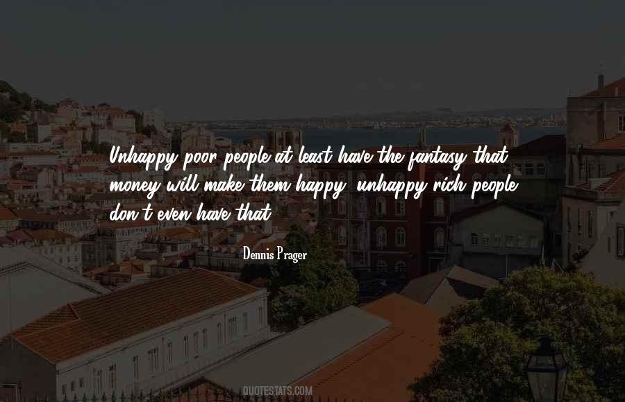 Dennis Prager Happiness Quotes #576875