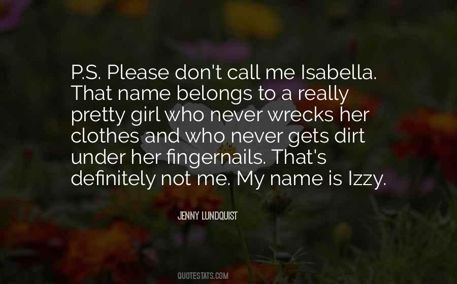 Don't Call Me Out My Name Quotes #787424