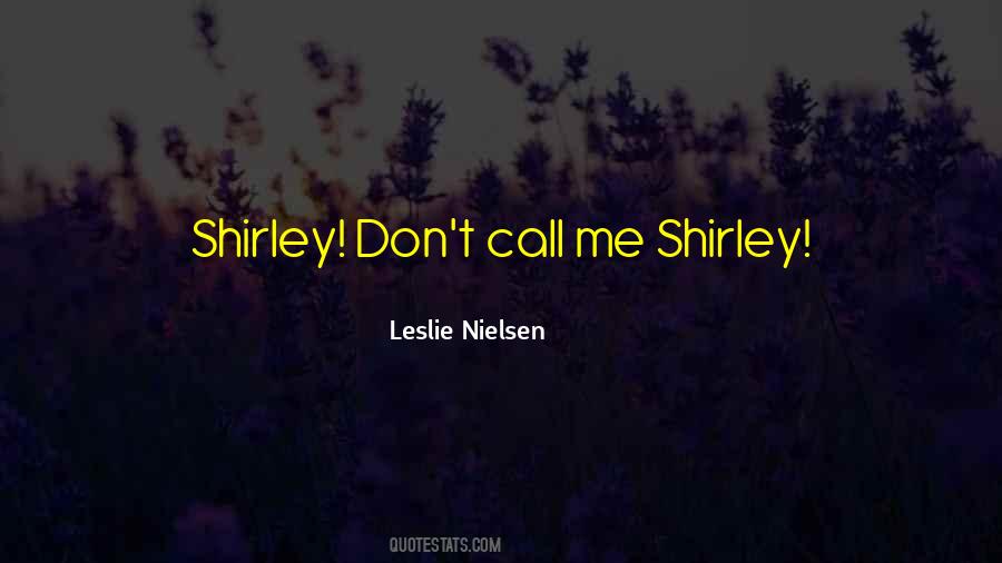 Don't Call Me Quotes #1042461