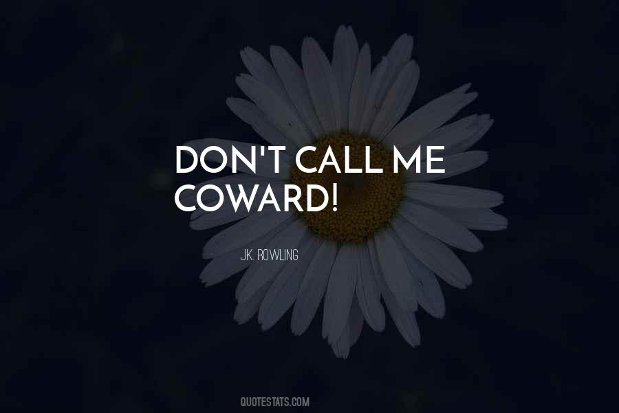 Don't Call Me Quotes #1150588