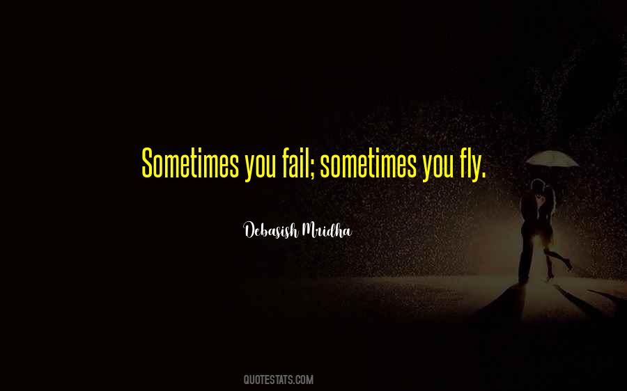 What If I Fail Oh But What If You Fly Quotes #647619