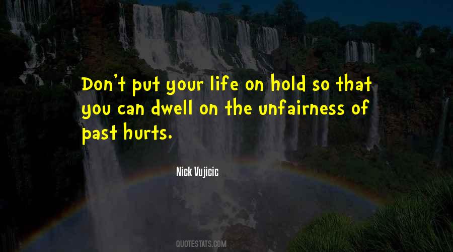 Your Past Hurts Me Quotes #95587