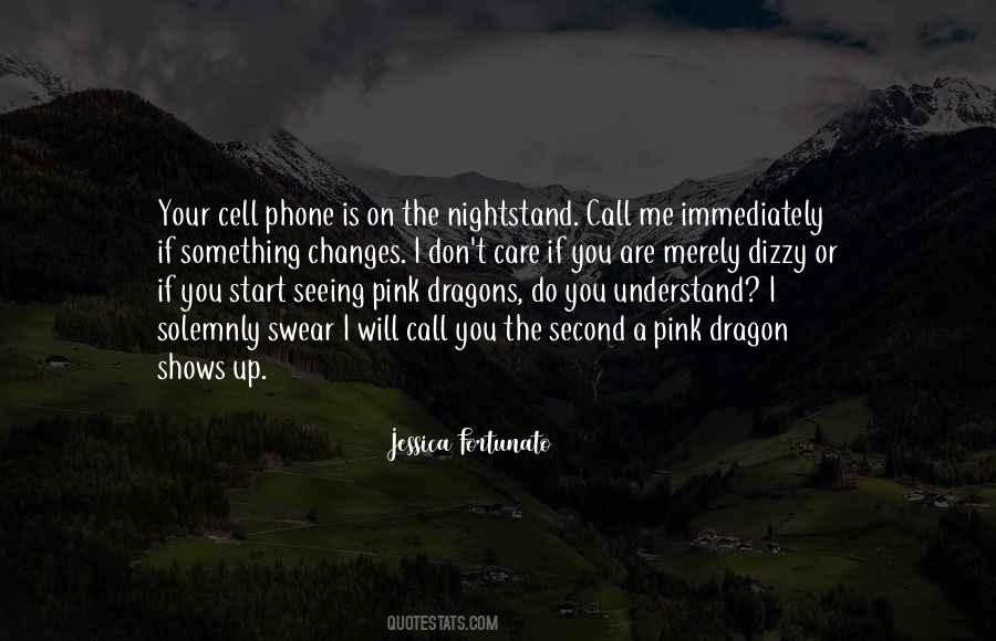 Don't Call My Phone Quotes #531082