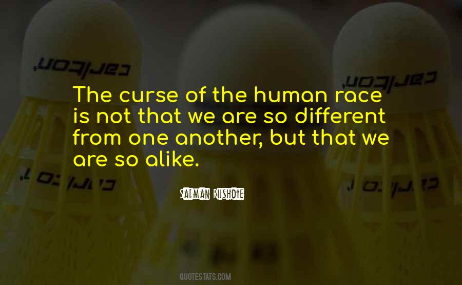 We Are Not Alike Quotes #91028