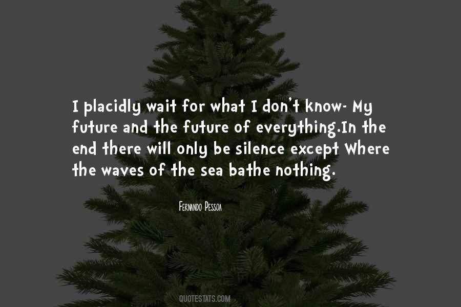 I Know I Know Nothing Quotes #358306